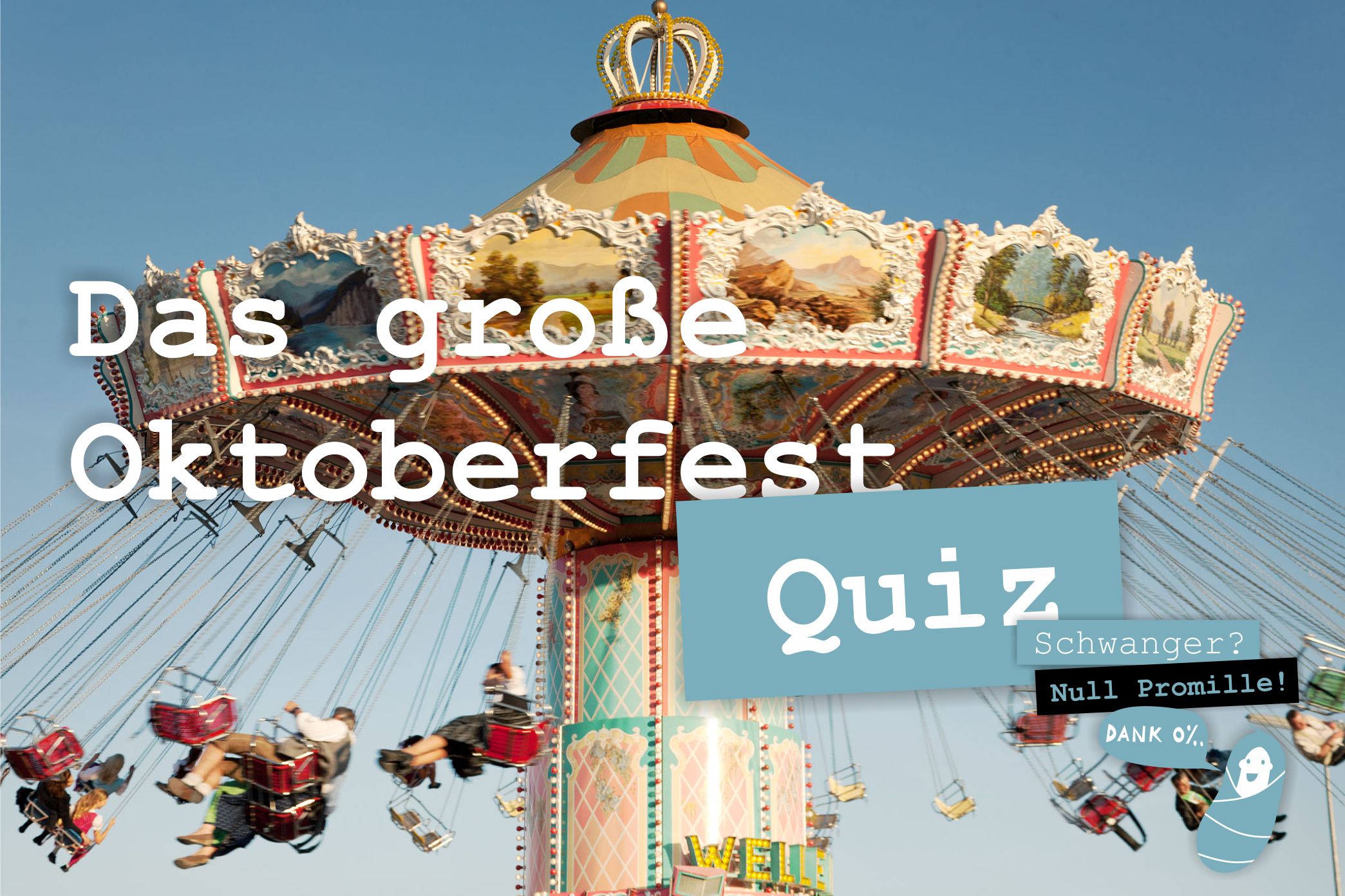 Ein Kettenkarusell für das-grosse-Wiesn-QUIZ-für-schwangere-auf-der-wiesn Schwanger-Null-Promille-Oktoberfest-2017-