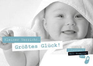 Bild von einem in ein Handtuch eingewickelten Baby, dazu der Spruch "Kleiner Verzicht. Größtes Glück!."